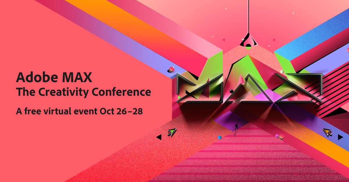 Adobe MAX 2021 Unleashing Creativity For All With The Next Generation