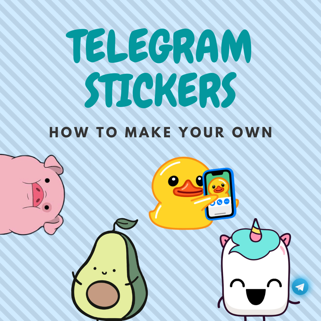 How to make and share your very own Telegram stickers - The Tech  Revolutionist