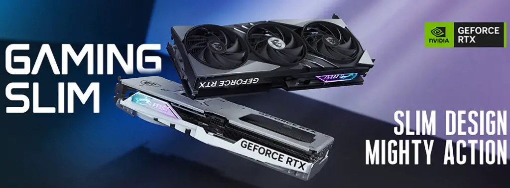 MSI GeForce RTX 40 SUPER GAMING SLIM Series