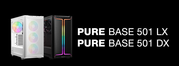 be quiet! Pure Base 501 LX DX